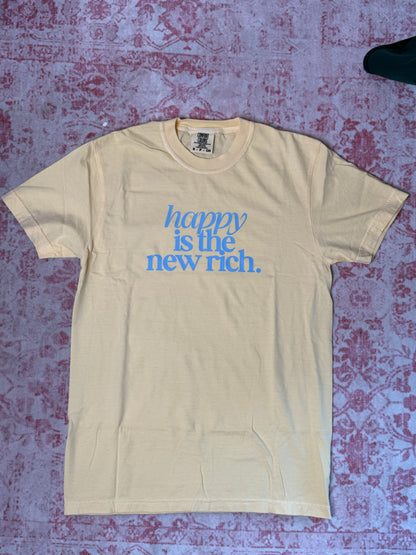 “Happy is the new rich” tee