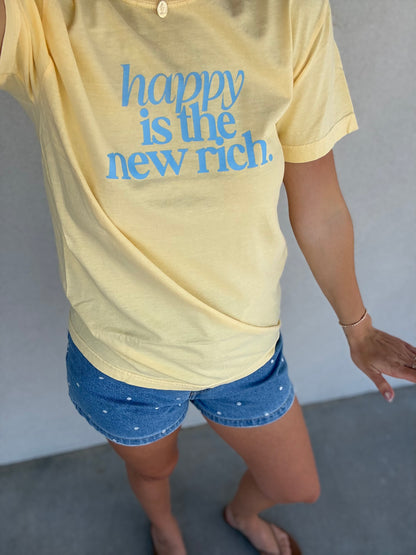 “Happy is the new rich” tee