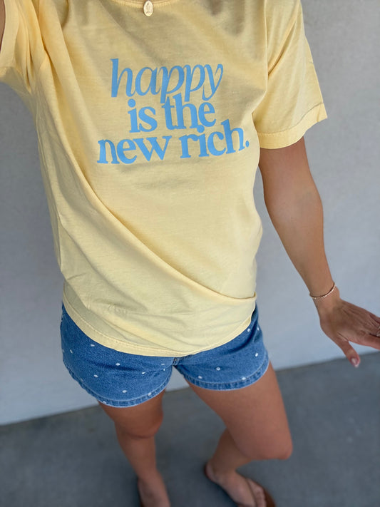 “Happy is the new rich” tee