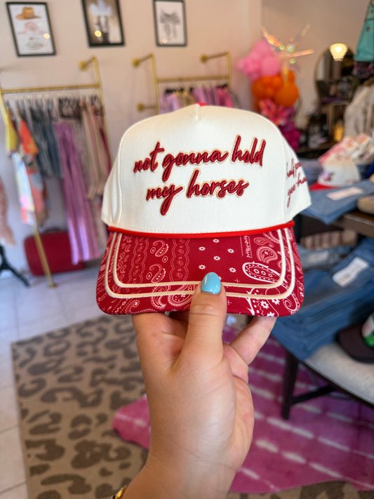 Not Gonna Hold My Horses Cap